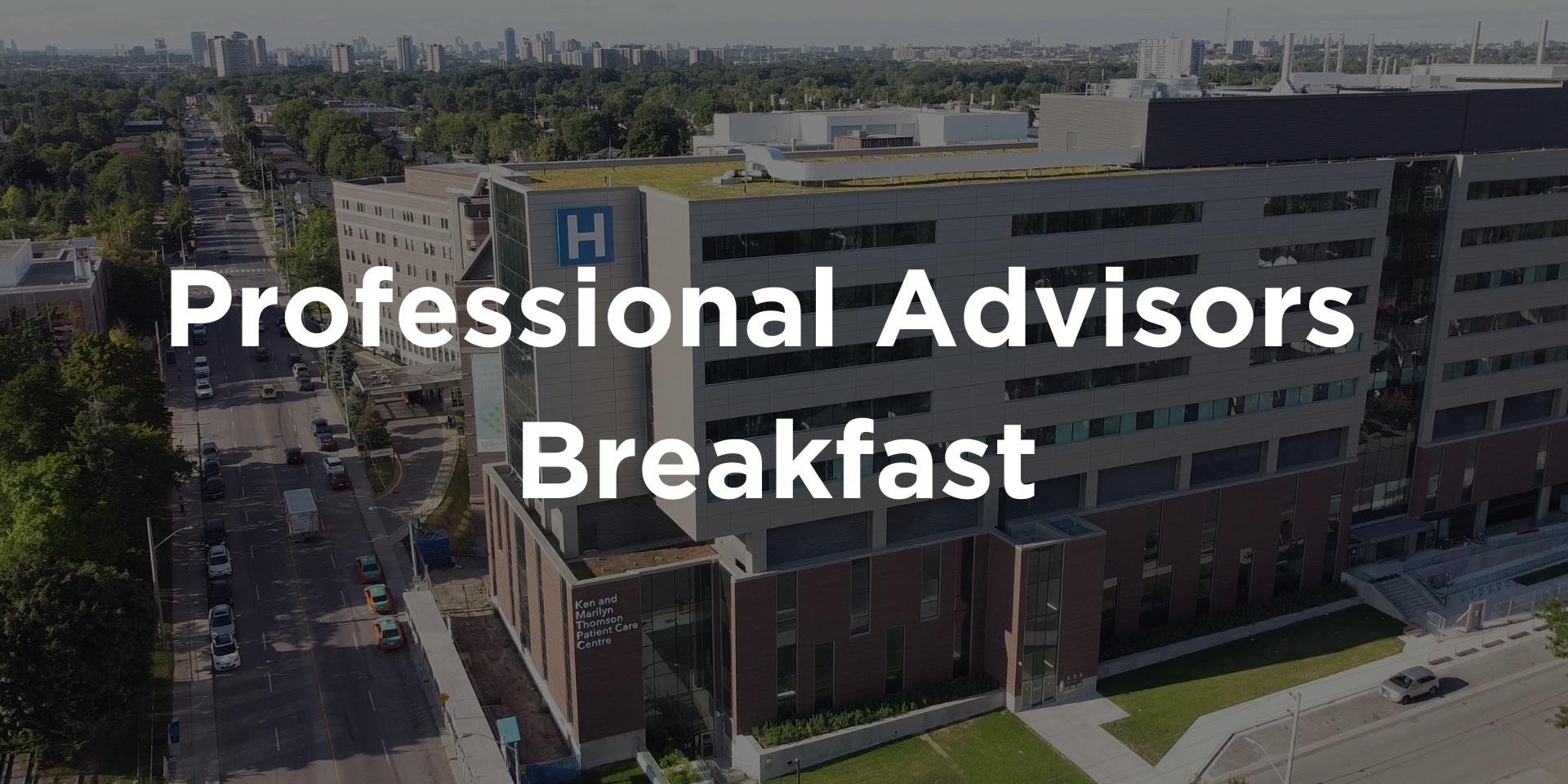 Professional Advisors Breakfast text over an image of the hospital